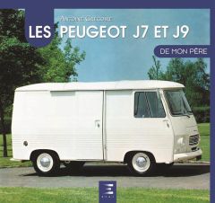 Le Peugeot J7/J9 de mon père - Grégoire Antoine