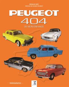 Peugeot 404 de mon enfance - Siry Renaud - Peugeot Xavier