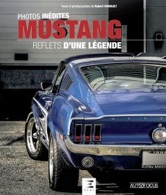 Mustang. Reflets d'une légende - Hainault Hubert