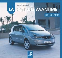 La Renault Avantime de mon père - Dewael André - Brossard Jean-Luc