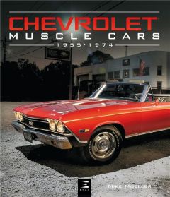 Chevrolet Muscle Cars (1955-1974) - Mueller Mike - Pessis José