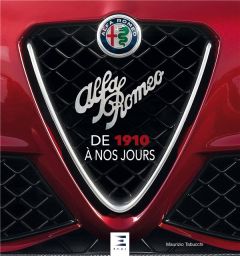Alfa Romeo. De 1910 à nos jours, 2e édition - Tabucchi Maurizio - Galli Nanni - Descombes Christ