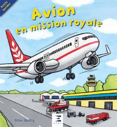 Avion en mission royale - Bently Peter - Bee Bella - Fleming Lucy