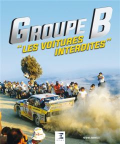 Groupe B. "Les voitures interdites" - Morelli Michel - Saby Bruno - Nicolas Jean-Pierre