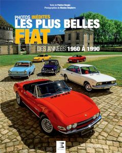 Les plus belles Fiat des années 1960 à 1980 - Vergès Patrice - Delpierre Nicolas