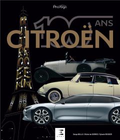 Citroën 100 ans - Bellu Serge - Serres Olivier de - Reisser Sylvain