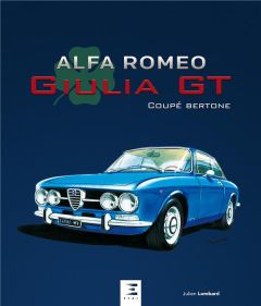 Alfa Romeo Giulia GT. Coupé Bertone - Lombard Julien - Consten Bernard