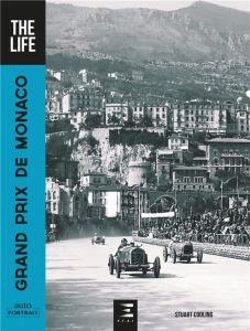 Grand prix de Monaco. The Life - Codling Stuart - Guétat Gérald
