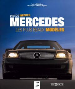 Mercedes. Les plus beaux modèles - Tona Michel - Delpierre Nicolas
