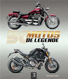 50 motos de légende - Cohen Stéphane