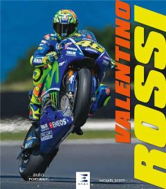 Valentino Rossi. 2e édition - Scott Michael - Rainey Wayne - Pessis José
