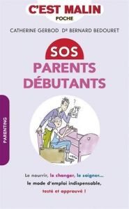SOS parents débutants - Gerbod Catherine - Bedouret Bernard