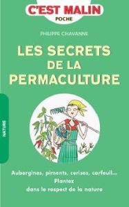 Les secrets de la permaculture - Chavanne Philippe