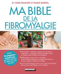 Ma bible de la fibromyalgie - Borrel Marie - Rougier Yann
