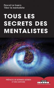 Les secrets des mentalistes - Guern Pascal - Le mentaliste Tibor - Weber Bernard