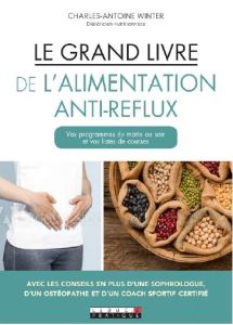 Le grand livre de l'alimentation anti-reflux - Winter Charles-Antoine