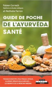 Guide de poche de l'ayurvéda santé - Correch Fabien - Ferron Nathalie