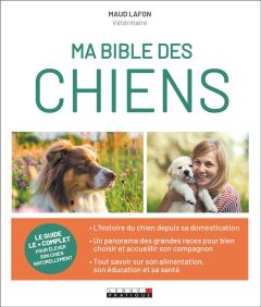 Ma bible des chiens - Lafon Maud - Palomino Clotilde - Bedossa Thierry