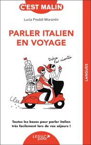 Parler italien en voyage - Freddi-Morantin Lucia