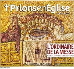 Prions en Eglise Hors-série : "L'ordinaire de la messe" - Bustica Karem