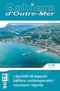 Les Cahiers d'Outre-Mer N° 279, janvier-juin 2019 : Sociétés et espaces haïtiens contemporains : nou - Tamru Bezunesh - Redon Marie