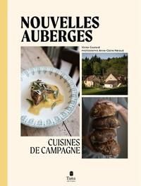 Nouvelles auberges. Cuisines de campagne - Coutard Victor - Héraud Anne-Claire