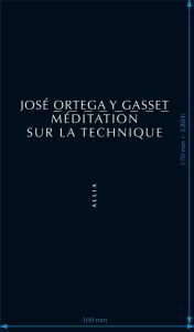 Méditation sur la technique - Ortega Y Gasset José