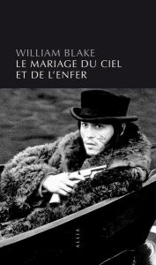 Le Mariage du ciel et de l'enfer. Edition bilingue français-anglais - Blake William - Lacroix Jean-Yves