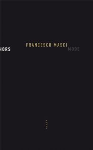 Hors mode - Masci Francesco