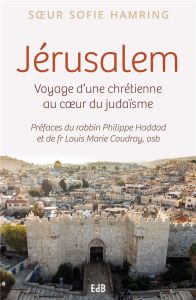 JERUSALEM VOYAGE D'UNE CHRETIENNE AU COEUR DU JUDAISME - HAMRING, SOFIE