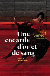 Une cocarde d'or et de sang - Simeon Jacky - Durand Jacques