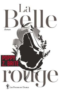 La belle rouge - Brite Poppy Z. - Saysana Morgane
