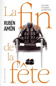 La fin de la fiesta - Amon Ruben - Girard Adrien