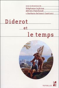 DIDEROT ET LE TEMPS - Lojkine Stéphane - Paschoud Adrien - Selmeci Casti