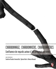CHARBONNAGE, CHARBONNIERS, CHARBONNIERES - Paradis-Grenouillet Sandrine - Burri Sylvain - Rou