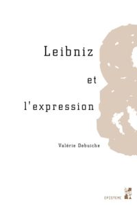 Leibniz et l'expression - Debuiche Valérie
