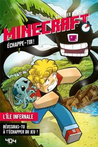Minecraft - Echappe toi ! : L'île infernale - Wendling Gauthier - Iacobelli Chiara