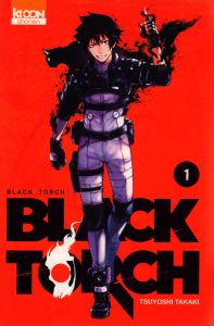 Black Torch Tome 1 - Takaki Tsuyoshi - Ludmann Sébastien