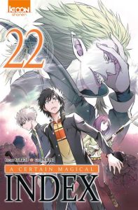 A certain magical Index Tome 22 - Kamachi Kazuma - Kogino Chuya - Haimura Kiyotaka -