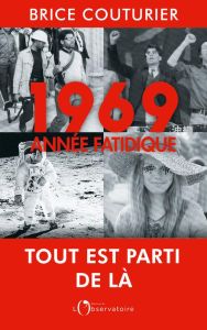 1969, année fatidique - Couturier Brice