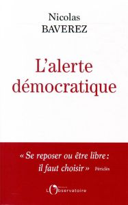 L'alerte démocratique - Baverez Nicolas