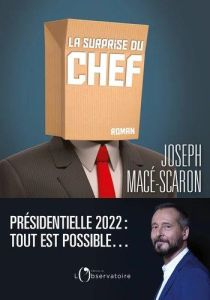 La surprise du chef - Macé-Scaron Joseph