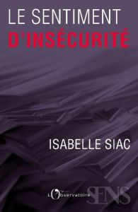 Un si vital sentiment d'insecurité - Siac Isabelle