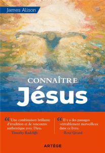 CONNAITRE JESUS - ALISON, JAMES
