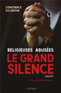 Religieuses abusées. Le grand silence - Vilanova Constance - Joulain Stéphane
