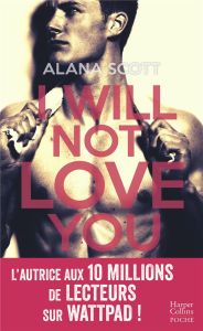 I Will not Love You - Scott Alana