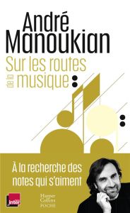 Sur les routes de la musique - Manoukian André