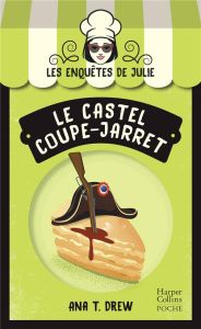 Les enquêtes de Julie/06/Le Castel coupe-jarret - Drew Ana T.