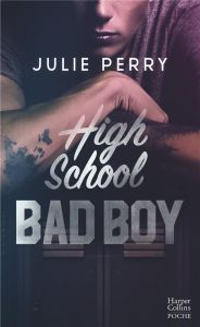 High School Bad Boy - Perry Julie