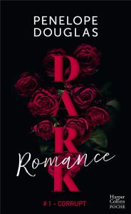Dark Romance #1-Corrupt - Douglas Penelope - Crettenand Lauriane